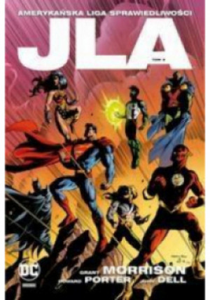 JLA - Amerykańska Liga Sprawiedliwości Tom 3 - John Dell, Howard Porter, Grant Morrison - książka  wyd. 2016