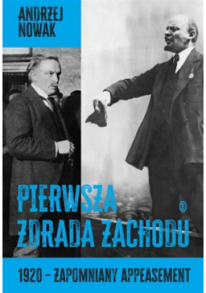 Pierwsza zdrada Zachodu - Andrzej Nowak - książka historyczna wyd. 2023