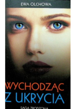 Wychodząc z ukrycia - Ewa Olchowa - książka  wyd. 2018
