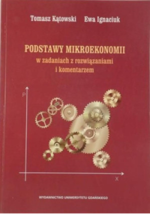 Podstawy mikroekonomii - Tomasz Kątowski, Ewa Ignaciuk - książka  wyd. 2009