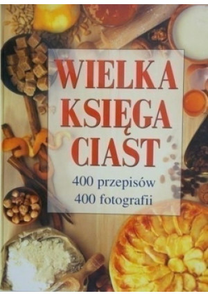 Wielka księga ciast - Małgorzata Mirońska - książka  wyd. 2004