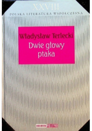 Dwie głowy ptaka - Władysław Terlecki - książka  wyd. 2009