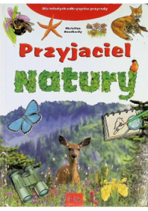 Przyjaciel natury - Christian Bouchardy - książka  wyd. 2009