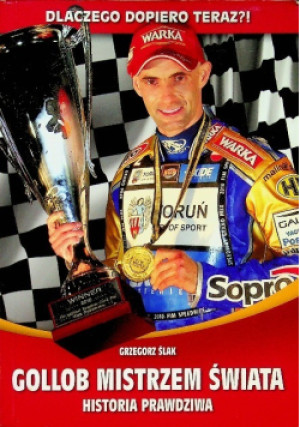 Gollob mistrzem świata - Grzegorz Ślak - książka wyd. 2010