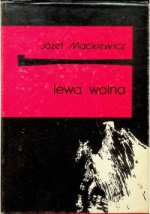 Lewa wolna - Józef Mackiewicz - książka  wyd. 1990