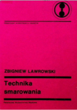 Technika smarowania - Zbigniew Lawrowski - książka  wyd. 1996