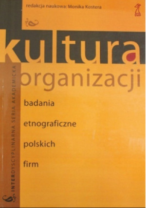 Kultura organizacji - Monika Kostera - książka  wyd. 2007