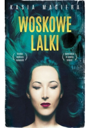 Woskowe lalki - Kasia Magiera - książka  wyd. 2020