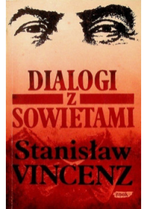 Dialogi z Sowietami - Stanisław Wincenz - książka historyczna wyd. 1991