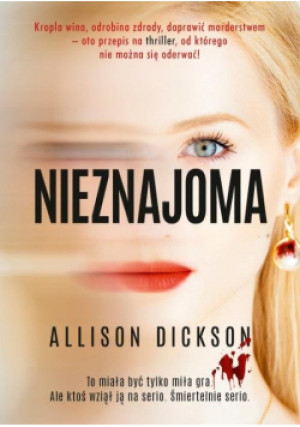 Nieznajoma - Allison Dickson - książka  wyd. 2019