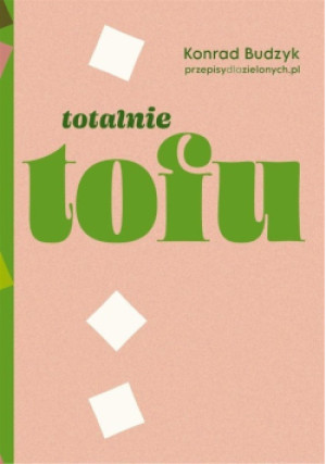 Totalnie tofu - Konrad Budzyk - książka  wyd. 2024