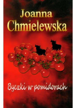 Byczki w pomidorach - Joanna Chmielewska - książka  wyd. 2010