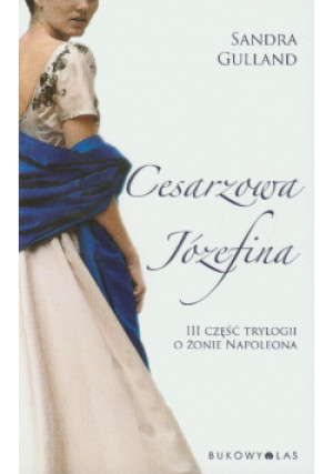 Cesarzowa Józefina - Sandra Gulland - książka  wyd. 2012