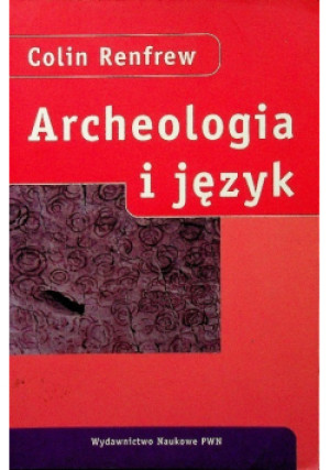 Archeologia i język - Colin Renfrew - książka  wyd. 2001