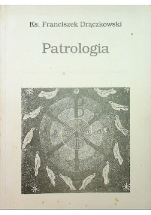 Patrologia - Franciszek Drączkowski - książka  wyd. 1996