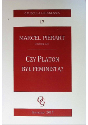 Czy Platon był feministą? - Marcel Pierart - książka historyczna wyd. 2017