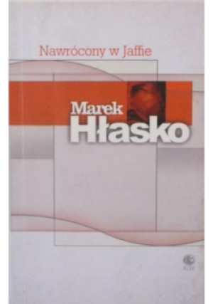 Nawrócony w Jaffie - Marek Hłasko - książka historyczna wyd. 2004