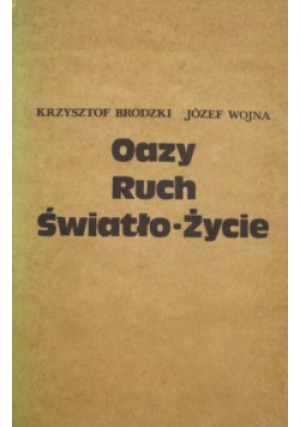 Oazy ruch światło - życie - Józef Wojna, Krzysztof Brodzki - książka  wyd. 1988