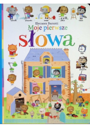 Moje pierwsze słowa - Barsotti Eleonora - książka  wyd. 2018