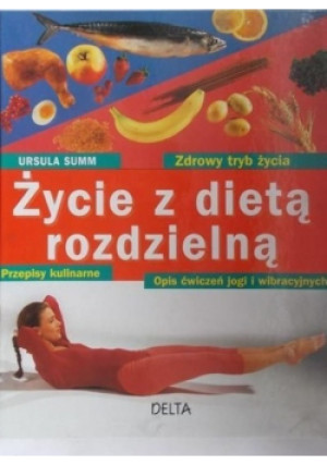 Życie z dietą rozdzielną - Ursula Summ - książka  wyd. 1995