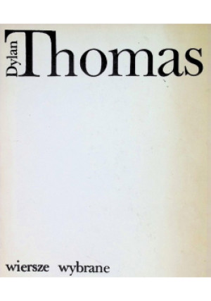 Thomas Wiersze wybrane - Dylan Thomas - książka  wyd. 1974