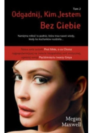 Odgadnij kim jestem Tom 2 Bez Ciebie - Megan Maxwell - książka  wyd. 2015