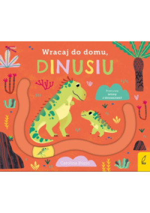 Wracaj Do Domu, Dinusiu - Carolina Buzio - książka  wyd. 2025