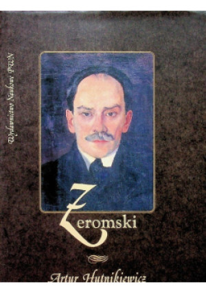 Żeromski - Artur Hutnikiewicz - książka  wyd. 2000