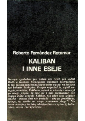 Kaliban i inne eseje - Roberto Fernandez Retamar - książka  wyd. 1983