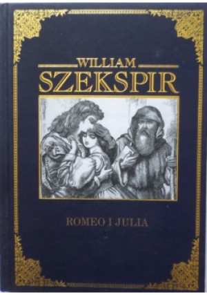 Romeo i Julia - William Szekspir - książka  wyd. 2016
