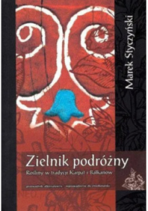 Zielnik podróżny - Marek Styczyński - książka  wyd. 2012