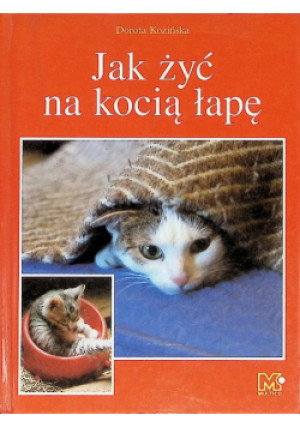 Jak żyć na kocią łapę - Dorota Kozińska - książka  wyd. 2005