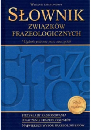 Słownik związków frazeologicznych - książka  wyd. 2008