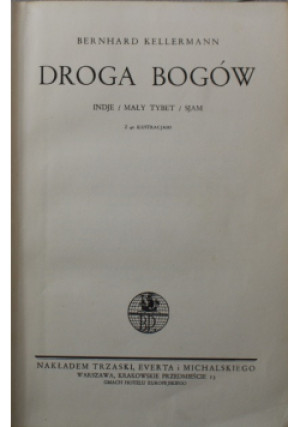 Droga bogów 1931 r. - Berhard Kellermann - książka  wyd. 1931