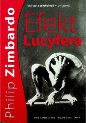 Efekt Lucyfera - Philip Zimbardo - książka  wyd. 2009
