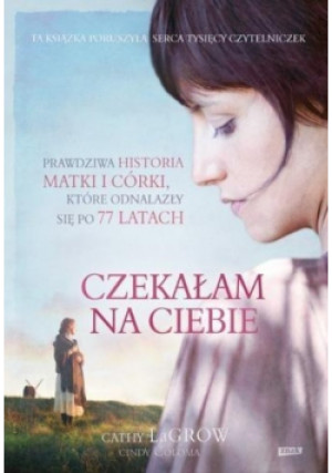 Czekałam na ciebie - Cathy LaGrow - książka  wyd. 2016