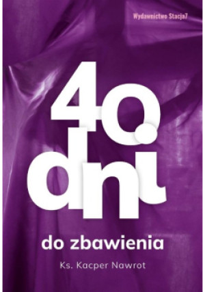 40 dni do zbawienia - Kacper Nawrot - książka  wyd. 2022