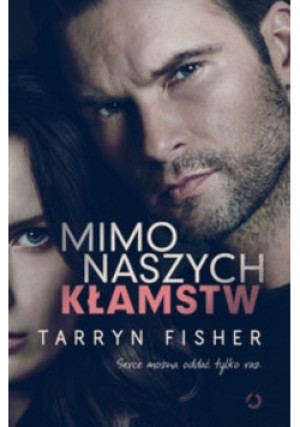 Mimo naszych kłamstw - Tarryn Fisher - książka  wyd. 2017