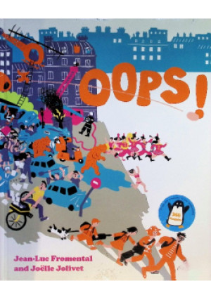 Oops! - Joelle Jolivet, Jean Luc Fromental - książka  wyd. 2011