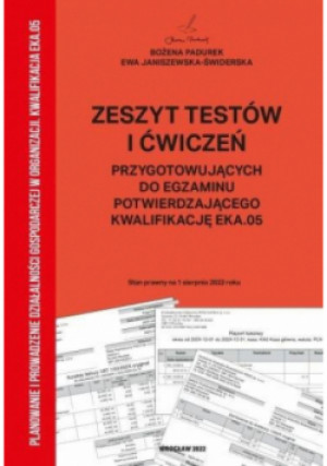 Zeszyt testów i ćwiczeń przyg. do egz. KW EKA.05 - Bożena Padurek, Ewa Janiszewska-Świderska - książka  wyd. 2022