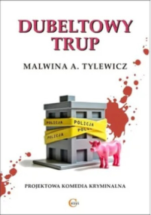 Dubeltowy trup - Malwina A Tylewicz - książka  wyd. 2025