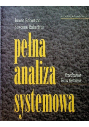 Pełna analiza systemowa - James Robertson, Suzanne Robertson - książka  wyd. 1999