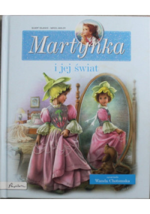 Martynka i jej świat - Gilbert Delahaye - książka  wyd. 2013