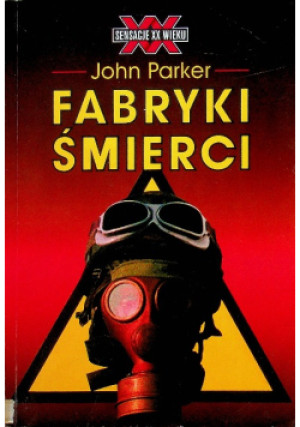 Fabryka Śmierci - John Parker - książka historyczna wyd. 1999