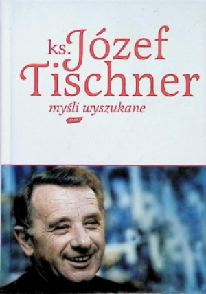 Myśli wyszukane - Józef Tischner - książka  wyd. 2010