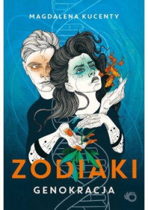 Zodiaki genokracja - Kucenty Magdalena - książka fantasy wyd. 2021