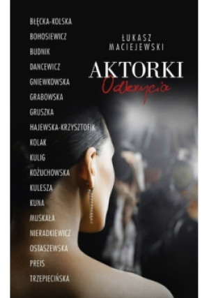 Aktorki Odkrycia - Łukasz Maciejewski - książka  wyd. 2017