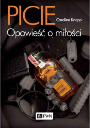 Picie - Caroline Knapp - książka  wyd. 2021
