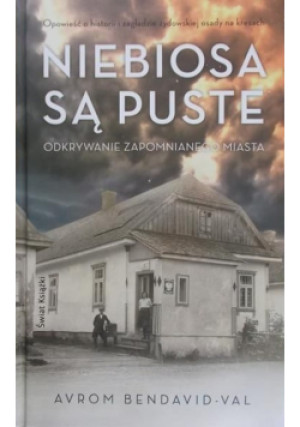 Niebiosa są puste - Avrom Bendavid-Val - książka  wyd. 2012