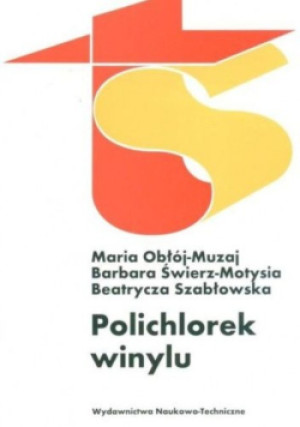 Polichlorek winylu - Beatrycza Szabłowska, Maria Obłój-Muzaj, Barbara Świerz-Matysia - książka  wyd. 1997